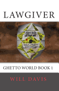 Lawgiver: Ghetto World Book 1