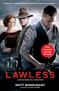 Lawless: A Novel Based on a True Story (Media Tie-In)