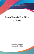Lawn Tennis For Girls (1920)
