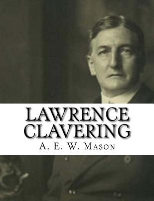 Lawrence Clavering - Mason, A E W