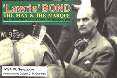 Lawrie Bond: The Man and the Marque - The Illustrated History of Bond Cars