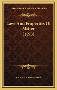 Laws and Properties of Matter (1893)