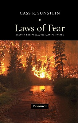Laws of Fear: Beyond the Precautionary Principle - Sunstein, Cass R.