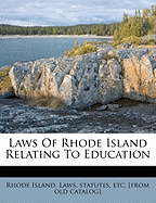 Laws of Rhode Island Relating to Education