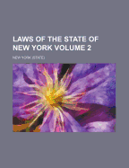 Laws of the State of New York Volume 2