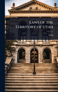 Laws of the Territory of Utah