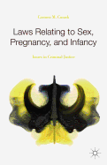 Laws Relating to Sex, Pregnancy, and Infancy: Issues in Criminal Justice
