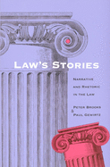 Laws Stories: Narrative and Rhetoric in the Law