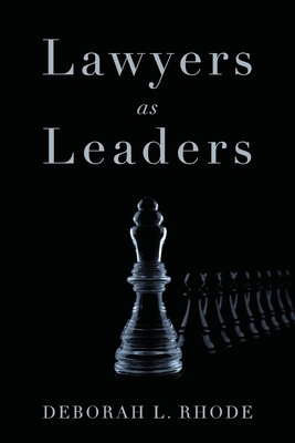 Lawyers as Leaders - Rhode, Deborah L