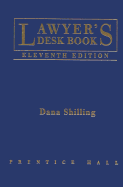 Lawyer's Desk Book, Eleventh Edition - Prentice Hall, and Shilling, Dana