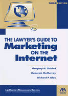 Lawyer's Guide to Marketing on the Internet - Siskind, Gregory H, and McMurray, Deborah, and Klau, Richard P