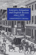 Lawyers, Litigation & English Society Since 1450