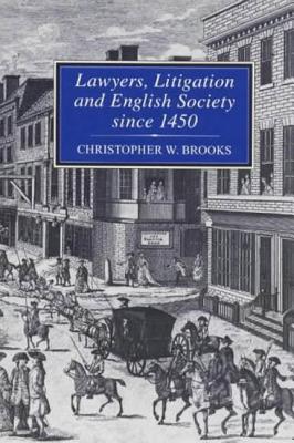 Lawyers, Litigation & English Society Since 1450 - Brooks, Christopher