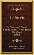 Lay Sermons: The Statesman's Manual; Blessed Are Ye That Sow Beside the Waters (1852)