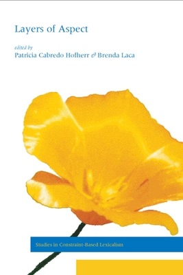 Layers of Aspect - Hofherr, Patricia Cabredo (Editor), and Laca, Brenda (Editor)