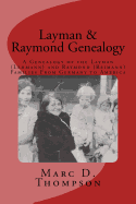 Layman & Raymond Genealogy: A Genealogy of the Layman (Lehmann) and Raymond (Reimann) Families from Germany to America