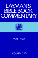 Laymans Bible Book Commentary: Matthew - Crissey, Clair M