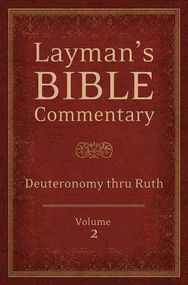 Layman's Bible Commentary Vol. 2: Deuteronomy Thru Ruth Volume 2 - Longman, Tremper, Dr., and Keathley, J Hampton, and Leston, Stephen, Dr.