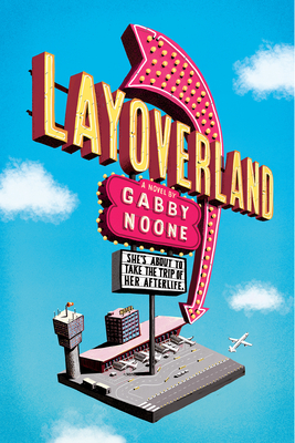 Layoverland - Noone, Gabby