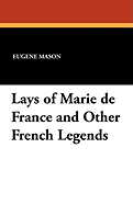 Lays of Marie de France. and Other French Legends