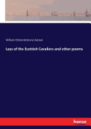 Lays of the Scottish Cavaliers and other poems