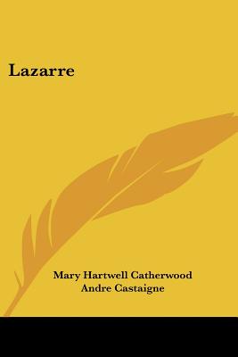 Lazarre - Catherwood, Mary Hartwell