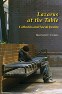 Lazarus at the Table: Catholic and Social Justice
