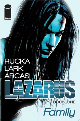 Lazarus Volume 1 - Rucka, Greg, and Lark, Michael (Artist)