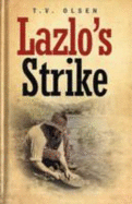 Lazlo's Strike. Theodore V. Olsen