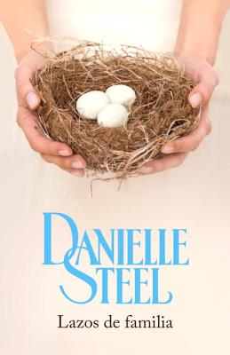 Lazos de Familia: (Family Ties--Spanish-Language Edition) - Steel, Danielle