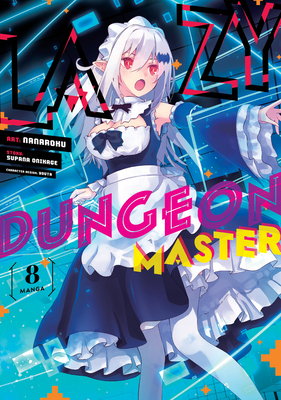 Lazy Dungeon Master (Manga) Vol. 8 - Onikage, Supana, and Youta (Contributions by)