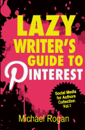 Lazy Writer's Guide to Pinterest