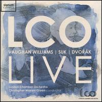 LCO Live: Vaughan Williams, Suk, Dvork - London Chamber Orchestra; Christopher Warren-Green (conductor)