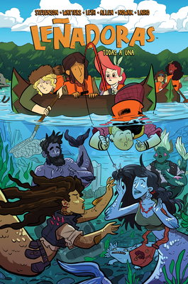 Leadoras. Todas a Una / Lumberjanes. Band Together - Stevenson, ND, and Waters, Shannon, and Allen, Brooklyn