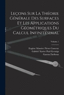 Leons Sur La Thorie Gnrale Des Surfaces Et Les Applications Gomtriques Du Calcul Infinitsimal; Volume 1