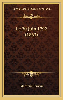 Le 20 Juin 1792 (1863) - Ternaux, Mortimer