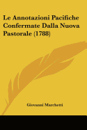 Le Annotazioni Pacifiche Confermate Dalla Nuova Pastorale (1788)