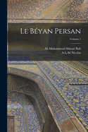Le B?yan Persan; Volume 3