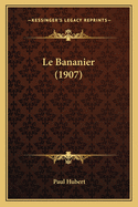 Le Bananier (1907)