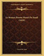 Le Bostan Poeme Moral de Saadi (1859)