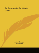 Le Bourgeois De Calais (1887)