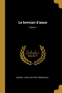 Le Breviari d'Amor; Volume 1