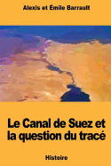 Le Canal de Suez et la question du trac?