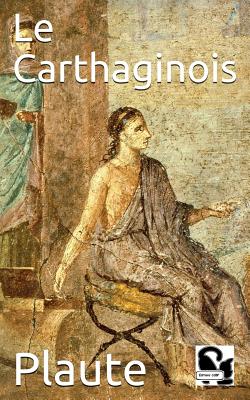 Le Carthaginois - Sommer, Edouard (Translated by), and Plaute