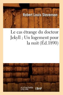 Le Cas ?trange Du Docteur Jekyll Un Logement Pour La Nuit (?d.1890) - Stevenson, Robert Louis