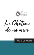 Le Ch?teau de ma m?re de Marcel Pagnol (fiche de lecture et analyse compl?te de l'oeuvre)