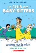 Le Club Des Baby-Sitters: N? 6 - Le Grand Jour de Kristy