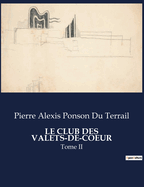 Le Club Des Valets-De-Coeur: Tome II