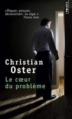 Le Coeur Du Probleme - Oster, Christian