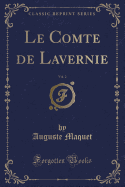 Le Comte de Lavernie, Vol. 2 (Classic Reprint)